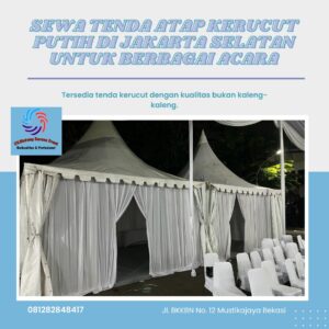 Sewa Tenda Atap Kerucut Putih Di Jakarta Selatan Untuk Berbagai Acara Sewa Tenda Atap Kerucut Putih Di Jakarta Selatan Untuk Berbagai Acara