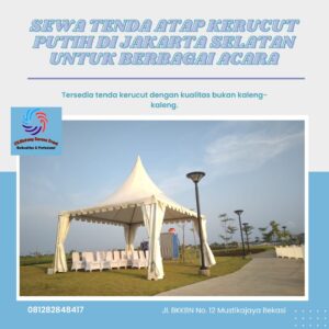 Sewa Tenda Atap Kerucut Putih Di Jakarta Selatan Untuk Berbagai Acara Sewa Tenda Atap Kerucut Putih Di Jakarta Selatan Untuk Berbagai Acara