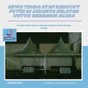 Sewa Tenda Atap Kerucut Putih Di Jakarta Selatan Untuk Berbagai Acara Sewa Tenda Atap Kerucut Putih Di Jakarta Selatan Untuk Berbagai Acara
