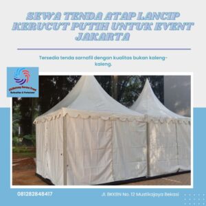 Sewa Tenda Atap Lancip Kerucut Putih Untuk Event Jakarta Sewa Tenda Atap Lancip Kerucut Putih Untuk Event Jakarta