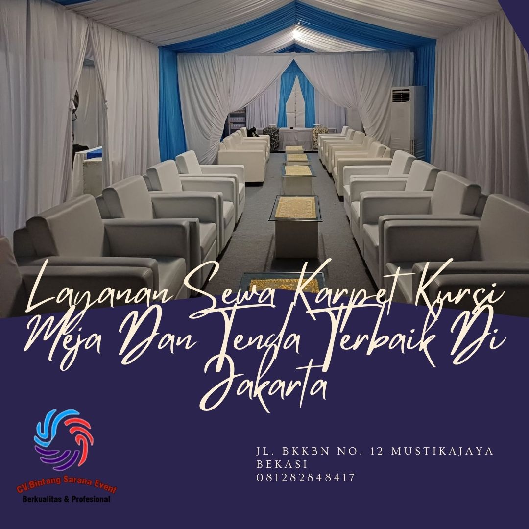 Layanan Sewa Karpet Kursi Meja Dan Tenda Terbaik Di Jakarta Layanan Sewa Karpet Kursi Meja Dan Tenda Terbaik Di Jakarta