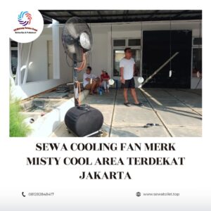 Sewa Cooling Fan Merk Misty Cool Area Terdekat Jakarta