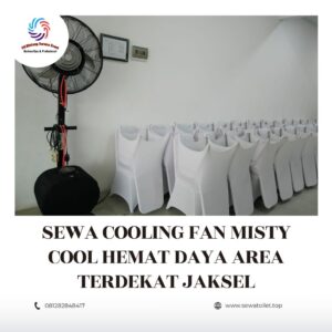 Sewa Cooling Fan Misty Cool Hemat Daya Area Terdekat Jaksel