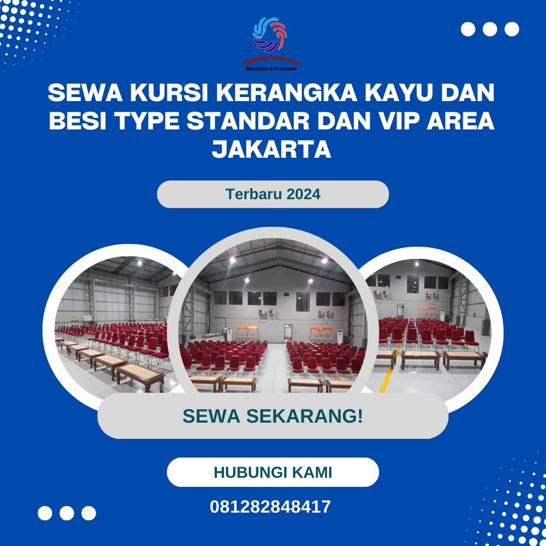 Sewa Kursi Kerangka Kayu Dan Besi Type Standar Dan Vip Area Jakarta