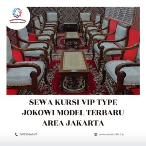 Sewa Kursi VIP Type Jokowi Model Terbaru Area Jakarta