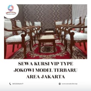 Sewa Kursi VIP Type Jokowi Model Terbaru Area Jakarta