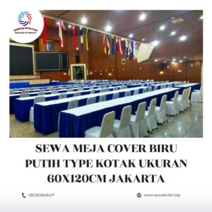 Sewa Meja Cover Biru Putih Type Kotak Ukuran 60x120cm Jakarta Sewa Meja Cover Biru Putih Type Kotak Ukuran 60x120cm Jakarta