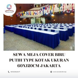 Sewa Meja Cover Biru Putih Type Kotak Ukuran 60x120cm Jakarta Sewa Meja Cover Biru Putih Type Kotak Ukuran 60x120cm Jakarta