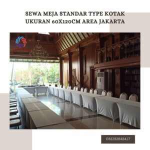 Sewa Meja Standar Type Kotak Ukuran 60x120cm Area Jakarta