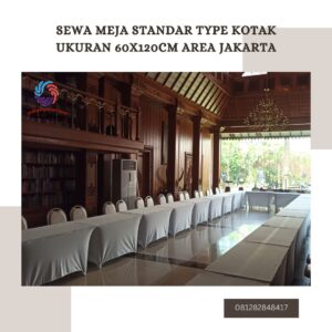 Sewa Meja Standar Type Kotak Ukuran 60x120cm Area Jakarta