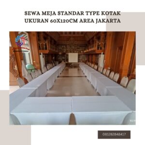 Sewa Meja Standar Type Kotak Ukuran 60x120cm Area Jakarta