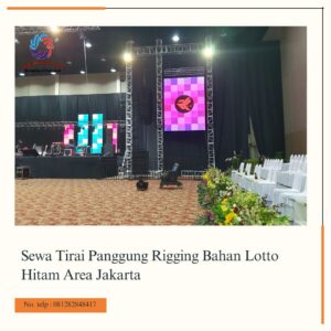 Sewa Tirai Panggung Rigging Bahan Lotto Hitam Area Jakarta