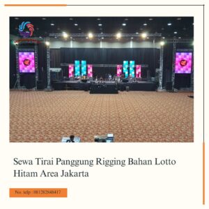 Sewa Tirai Panggung Rigging Bahan Lotto Hitam Area Jakarta
