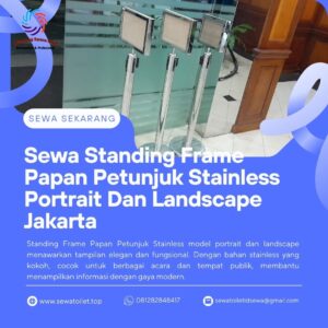 Sewa Standing Frame Papan Petunjuk Stainless Portrait Dan Landscape Jakarta