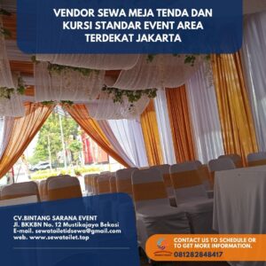 Vendor Sewa Meja Tenda Dan Kursi Standar Event Area Terdekat Jakarta