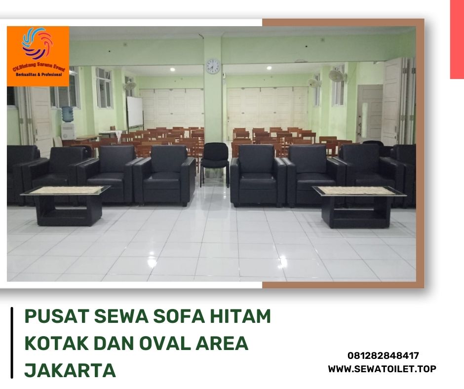 Pusat Sewa Sofa Hitam Kotak Dan Oval Area Jakarta (2) Pusat Sewa Sofa Hitam Kotak Dan Oval Area Jakarta