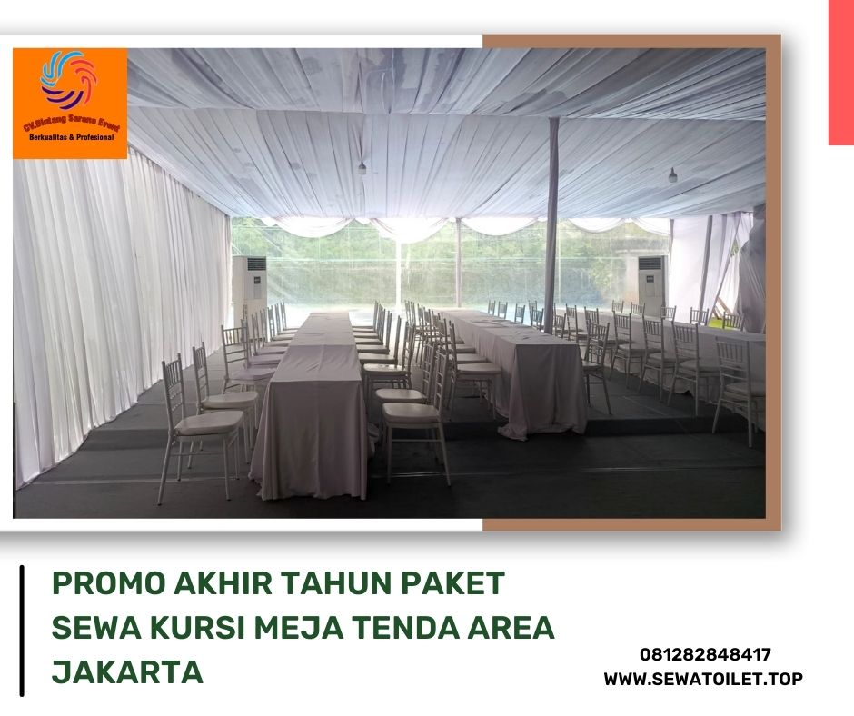 Promo Akhir Tahun Paket Sewa Kursi Meja Tenda Area Jakarta