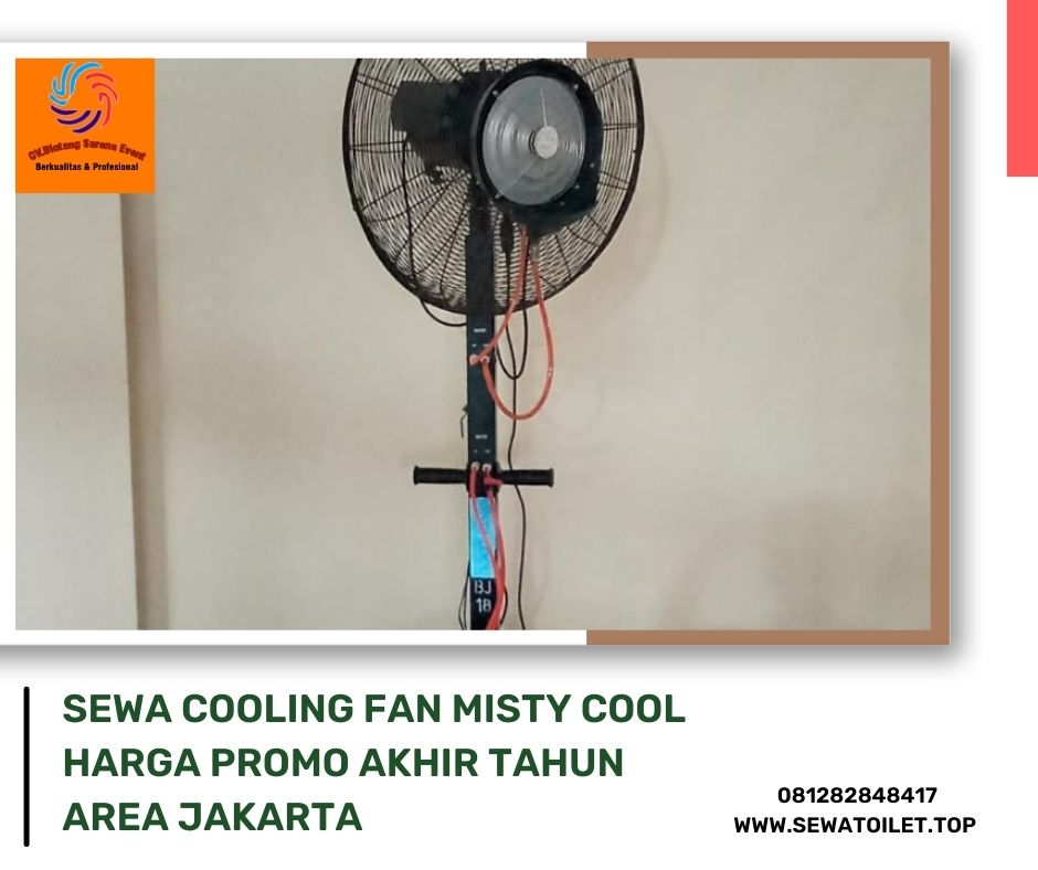 Sewa Cooling Fan Misty Cool Harga Promo Akhir Tahun Area Jakarta