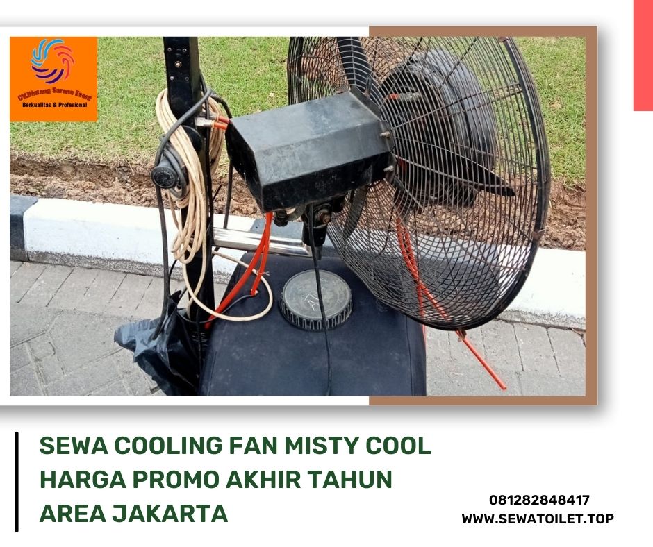 Sewa Cooling Fan Misty Cool Harga Promo Akhir Tahun Area Jakarta