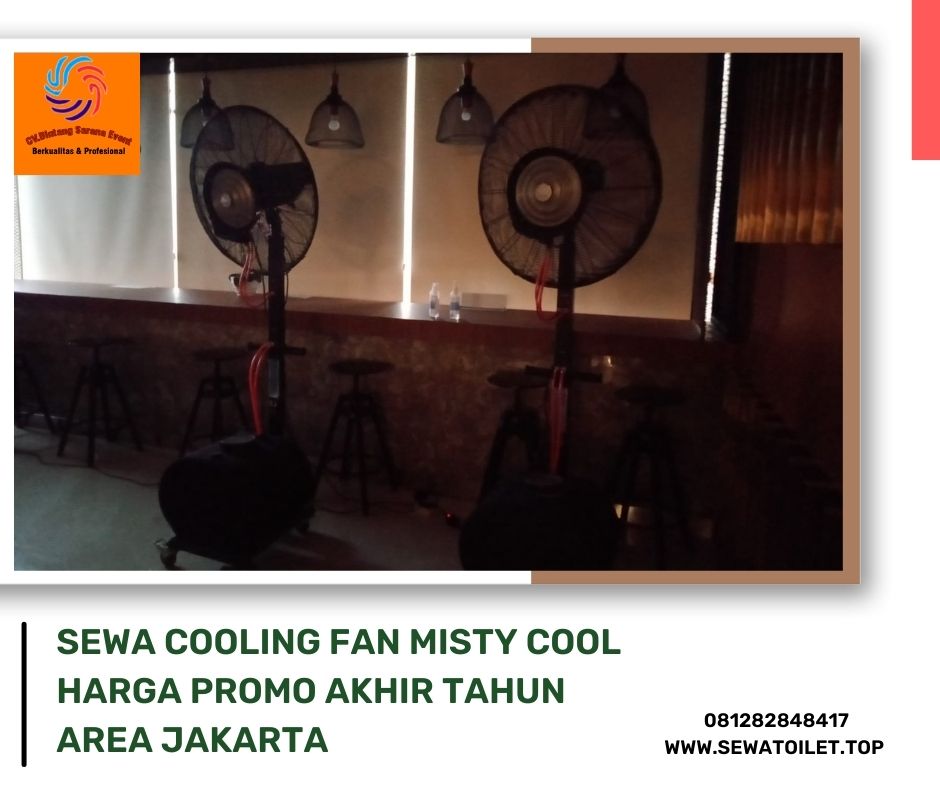 Sewa Cooling Fan Misty Cool Harga Promo Akhir Tahun Area Jakarta