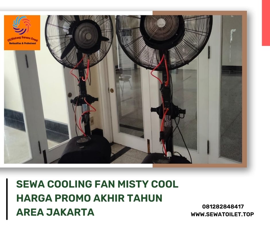 Sewa Cooling Fan Misty Cool Harga Promo Akhir Tahun Area Jakarta
