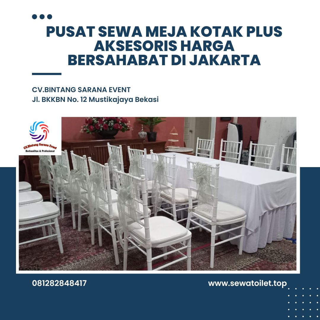 Pusat Sewa Meja Kotak Plus Aksesoris Harga Bersahabat di Jakarta